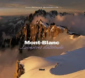 Couverture du produit · Mont-Blanc : Lumières d'altitude