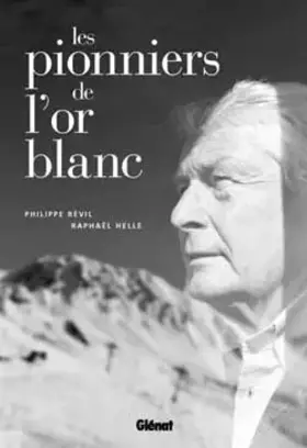 Couverture du produit · Les Pionniers de l'or blanc