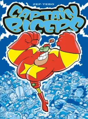 Couverture du produit · Captain Biceps, Tome 1 : L'Invincible