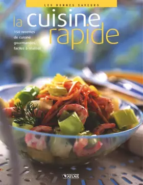 Couverture du produit · Les bonnes saveurs - La cuisine rapide