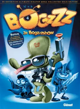 Couverture du produit · Bogzzz, tome 4 : Ze