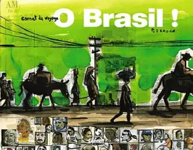 Couverture du produit · O Brasil ! : Carnet de voyage