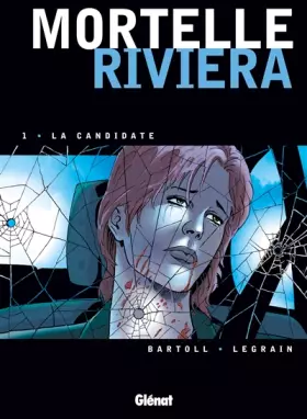 Couverture du produit · Mortelle Riviera - Tome 01: La Candidate