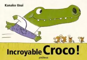 Couverture du produit · Incroyable Croco !