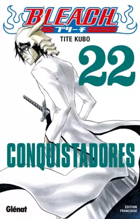 Couverture du produit · Bleach, Tome 22 : Conquistadores
