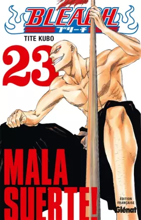 Couverture du produit · Bleach - Tome 23: Mala suerte !