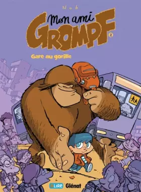 Couverture du produit · Mon ami Grompf, Tome 2 : Gare au gorille