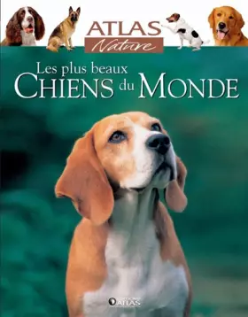 Couverture du produit · Les plus beaux Chiens du Monde