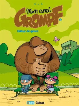 Couverture du produit · Mon ami Grompf, Tome 3 : Coeur de géant