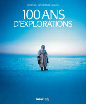 Couverture du produit · 100 ans d'explorations