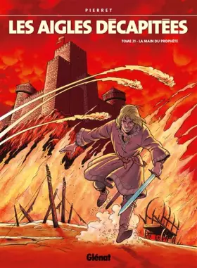 Couverture du produit · Les Aigles décapitées - Tome 21: La main du Prophète