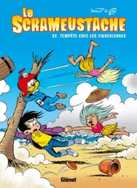 Couverture du produit · Le Scrameustache - Tome 32: Tempête chez les Figueuleuses