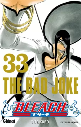 Couverture du produit · Bleach - Tome 33: The bad joke