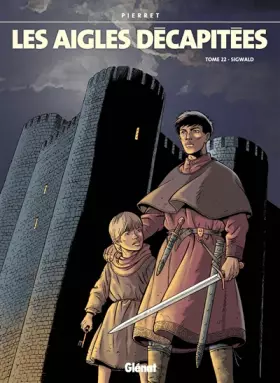 Couverture du produit · Les Aigles décapitées - Tome 22: Sigwald