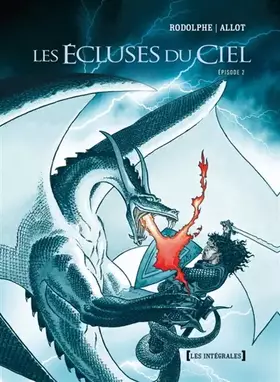 Couverture du produit · Les Écluses du ciel - Intégrale Tomes 04 à 06