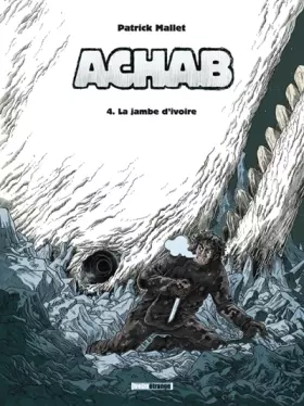 Couverture du produit · Achab - Tome 04: La Jambe d'ivoire