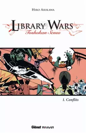 Couverture du produit · Library Wars - Tome 01: Toshokan senso