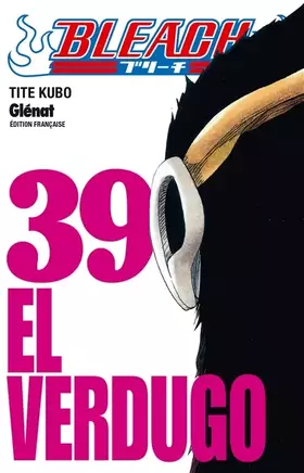 Couverture du produit · Bleach - Tome 39: El verdugo
