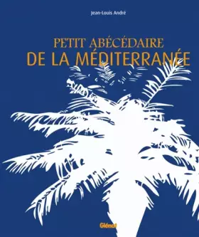 Couverture du produit · Petit abécédaire de la Méditerranée