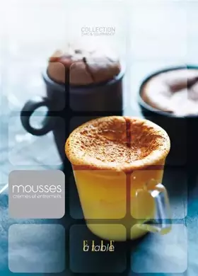 Couverture du produit · Mousses, crèmes et entremets