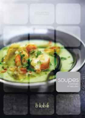 Couverture du produit · Soupes, potages et veloutés