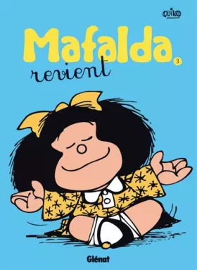 Couverture du produit · Mafalda - Tome 03 NE: Mafalda revient