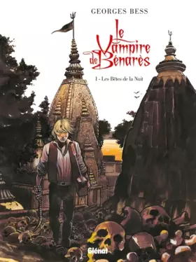Couverture du produit · Le Vampire de Benares - Tome 01
