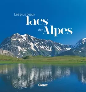 Couverture du produit · Les plus beaux lacs des Alpes