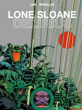 Couverture du produit · Lone Sloane - Délirius NE