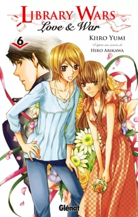 Couverture du produit · Library wars - Love and War - Tome 06