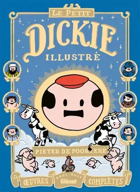 Couverture du produit · Le Petit Dickie Illustré: Oeuvres complètes 2001-2011
