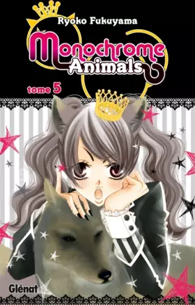 Couverture du produit · Monochrome Animals - Tome 05