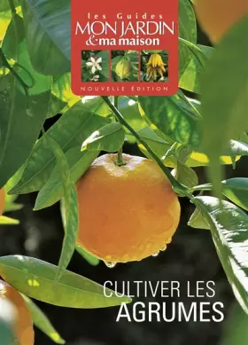 Couverture du produit · Cultiver les agrumes