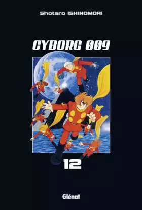 Couverture du produit · Cyborg 009 - Tome 12