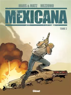 Couverture du produit · Mexicana - Tome 02