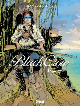 Couverture du produit · Black Crow - Tome 05: Vengeance