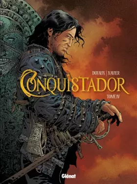 Couverture du produit · Conquistador - Tome 04