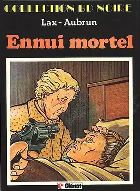 Couverture du produit · Ennui mortel (Collection B.D. noire)