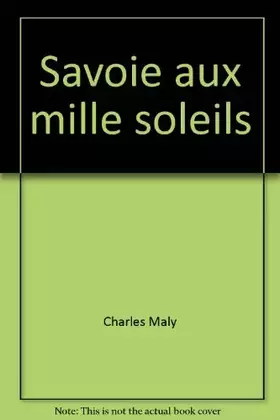 Couverture du produit · Savoie aux mille soleils