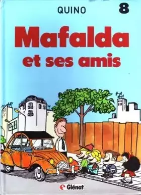 Couverture du produit · Mafalda et ses amis Tome 8
