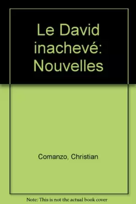 Couverture du produit · Le david inacheve : nouvelles