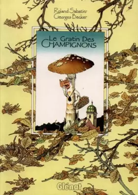 Couverture du produit · Le Gratin des champignons