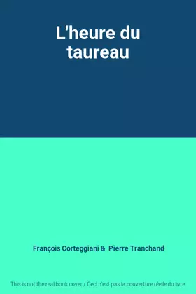 Couverture du produit · L'heure du taureau