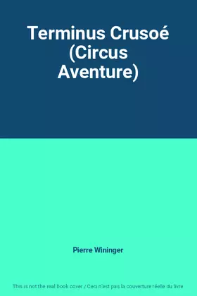 Couverture du produit · Terminus Crusoé (Circus Aventure)