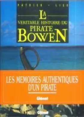 Couverture du produit · La véritable histoire du pirate Bowen