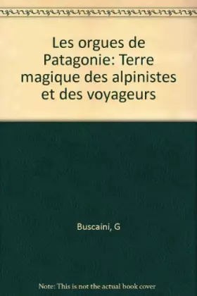 Couverture du produit · Les orgues de Patagonie