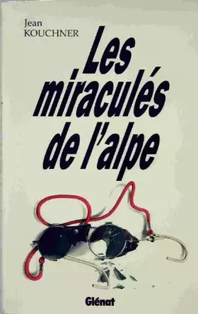 Couverture du produit · Les miracules de l'alpe : recits