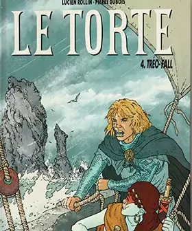 Couverture du produit · Le Torte, Tome 4 : Tréo-Fall