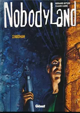 Couverture du produit · Nobodyland.. 2. Needham
