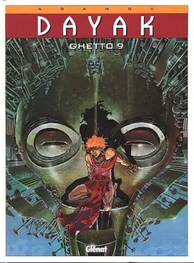 Couverture du produit · Dayak, tome 1 : Ghetto 9